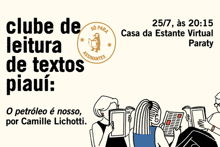 Imagem Clube de Leitura de Textos piauí: <i>O petróleo é nosso</i>