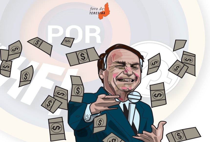 Imagem Foro de Teresina #174: Bolsonaro e o “tudo por dinheiro”