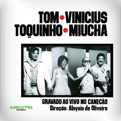 <i>Tom, Vinicius, Toquinho, Miúcha</i> (1977)